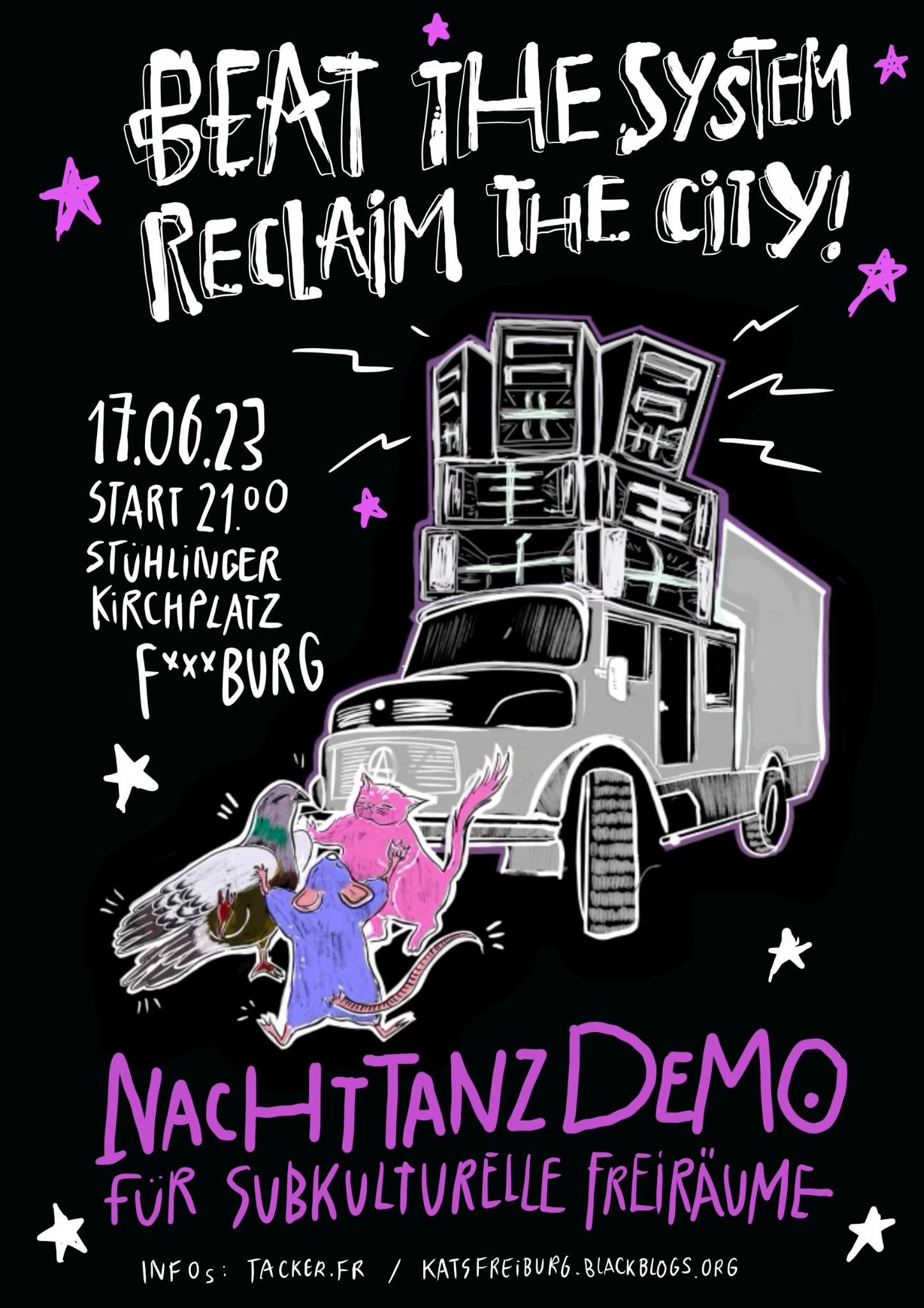 Das Mobiplakat zeigt drei vor einem Lauti-LKW tanzende Tiere. Plakataufschrift: Beat the System, Reclaim the City! | 17.06.23 | Start 21.00 Uhr | Stühlinger Kirchplatz | Freiburg | Nachttanzdemo für subkulturelle Freiräume