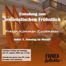 Einladung zum feministischen Frühstück - Frauen kommen Zusammen. Jeden dritten Sonntag im Monat.